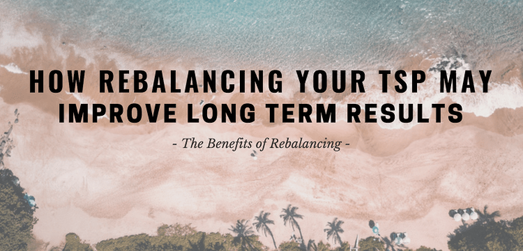 How Rebalancing Your TSP May Improve Long Term Results