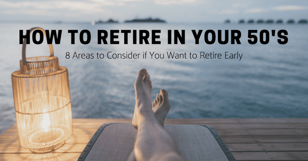 How To Retire In Your 50’s