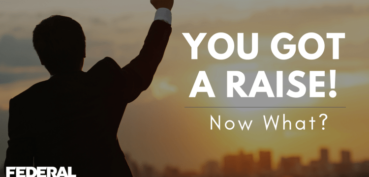You Got a Raise! Now What?